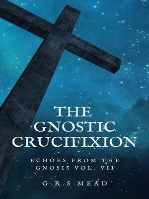 cover image of The Gnostic Crucifixion